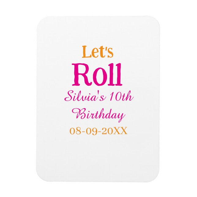 Let's roll happy 10th birthday add name retro pink magnet (Vertical)