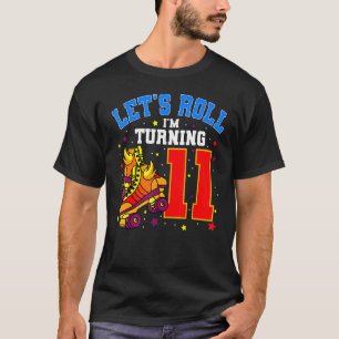 Let's Roll I'm Turning 11 Roller Skates Bday Skati T-Shirt
