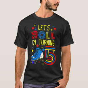 Let's Roll I'm Turning 5 Roller Skate Skating Bday T-Shirt