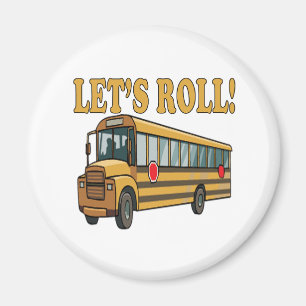 Lets Roll Magnet