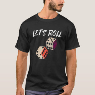Let's Roll Retro Dice Player Game Night Party Casi T-Shirt