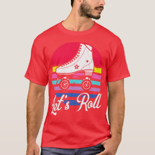 Lets Roll Retro Roller Derby Funny Vintage Roller T-Shirt