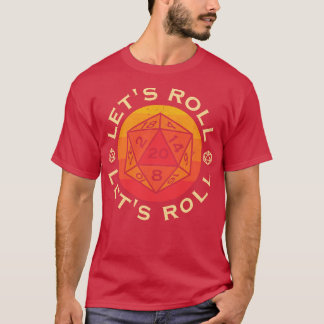 Lets Roll T-Shirt