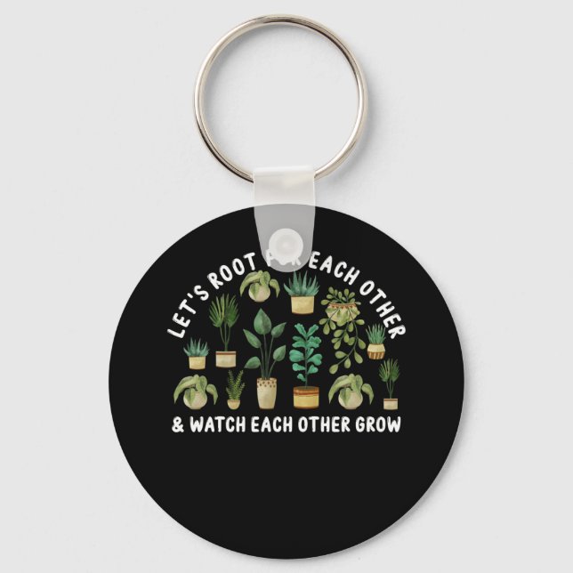 Let's Root For Each Other And Watch Each Other Key Ring (Front)