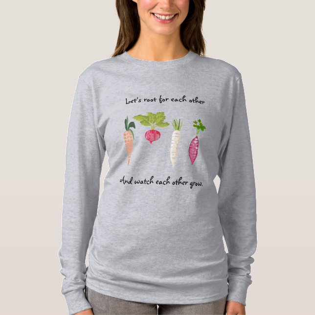 Let's root for each other - Plant Lovers T-Shirt (Front)