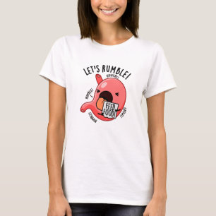 Let's Rumble Funny Stomach Pun T-Shirt