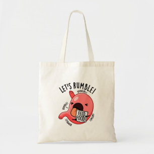 Let's Rumble Funny Stomach Pun  Tote Bag
