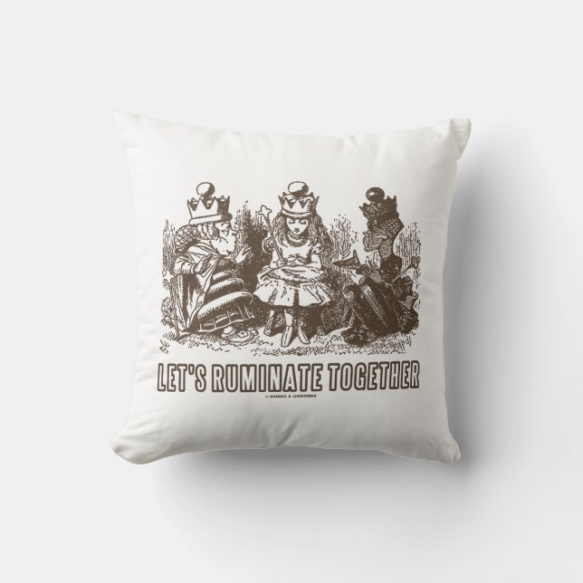 Let's Ruminate Together Wonderland Alice Queens Cushion (Front)
