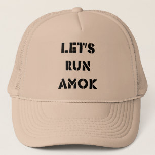 Let's Run Amok Trucker Hat