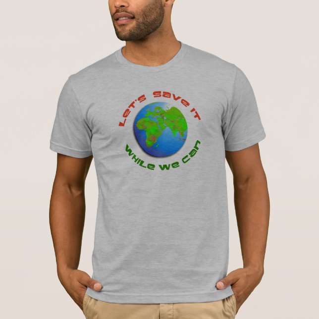 Let's Save It T-Shirt (Front)