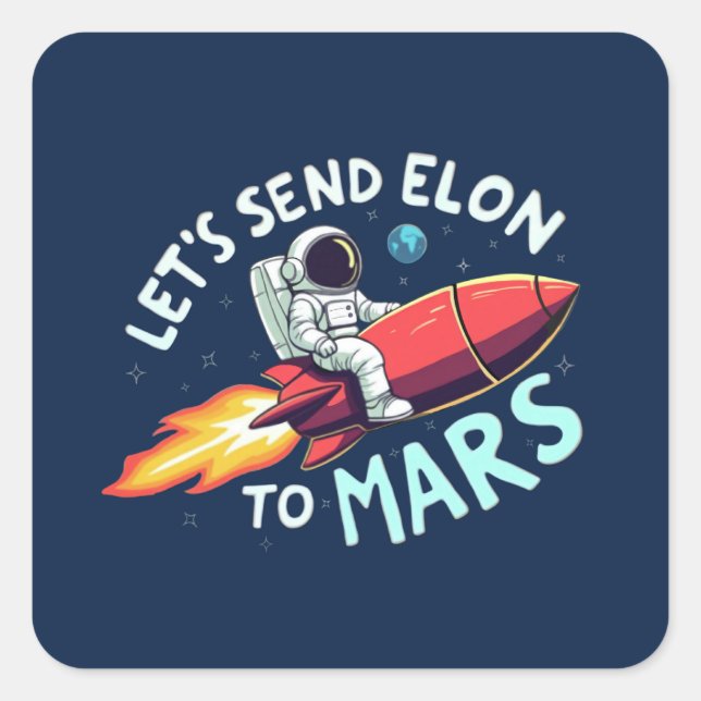 Let's Send Elon to Mars Stickers (Front)