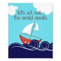 Let's Set Sail The World Awaits Sailboat Photo