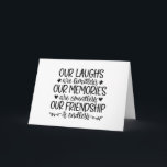 LET'S SHARE LAUGHS & MEMORIES ON YOUR BIRTHDAY   CARD<br><div class="desc">SAY IT TO HER ON ****YOUR BEST FRIEND'S BIRTHDAY**** WITH THIS REALLY COOL CARD AND PUT A SMILE ON HER FACE ON HER SPECIAL DAY THAT LASTS THE ENTIRE DAY LONG!!!!!  THANK YOU FOR STOPPING BY ONE OF MY EIGHT STORES!</div>