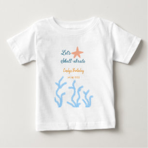 Let's shell-ebrate under the sea blue birthday  baby T-Shirt