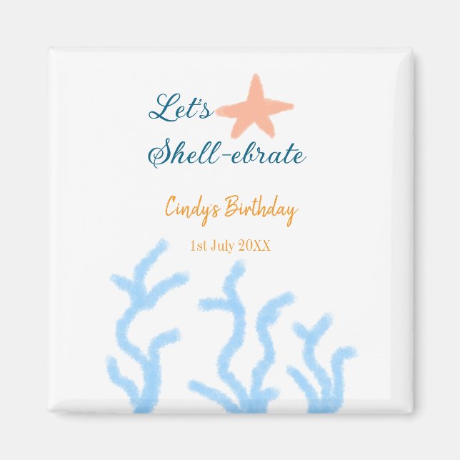 Let's shell-ebrate under the sea blue birthday  magnet (Front)