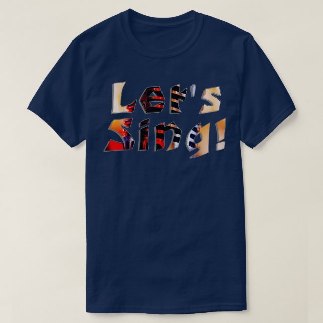 Lets Sing 1 T-Shirt (Design Front)