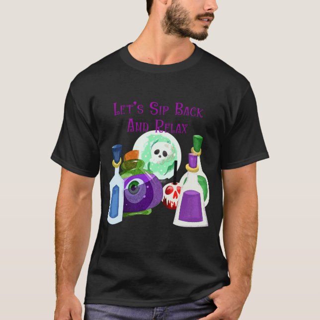 Let's Sip Back And Relax - Halloween Potions T-Shirt (Front)