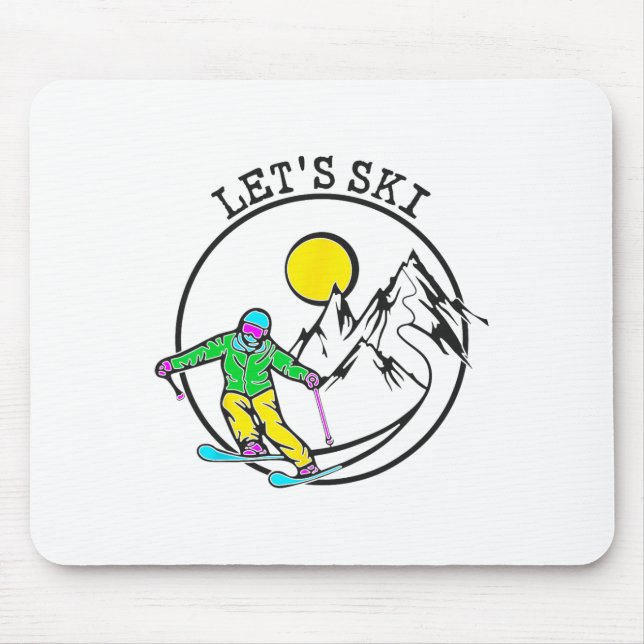 Lets Ski Cool Skiing Stuff For Men Funny Ski Snowb Mouse Pad (Front)