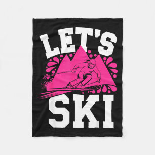Let's ski girl humour winter sports &amp; snow fleece blanket