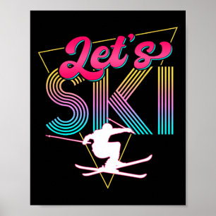Let's Ski Retro 80s Skiing Party Outfit 90s Skier  Poster
