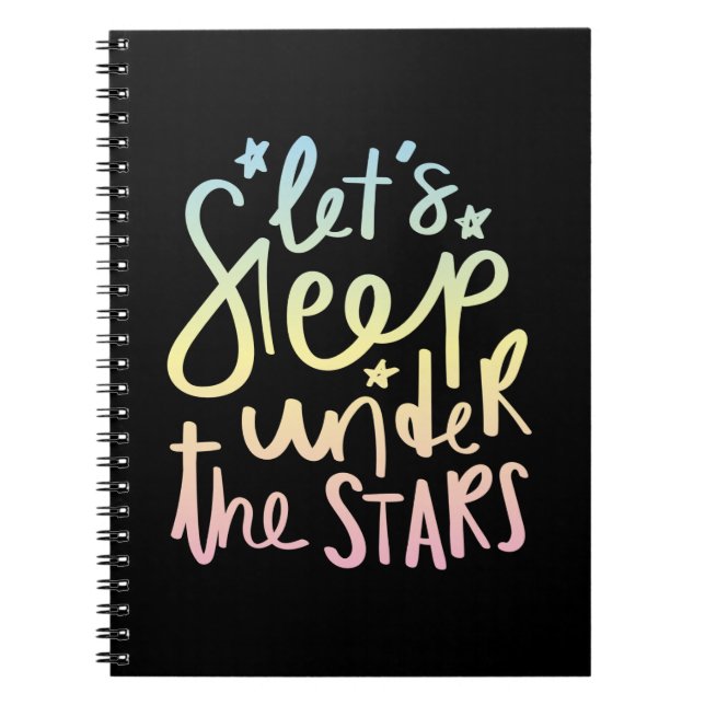 Let's Sleep Under the Stars Notebook (Front)