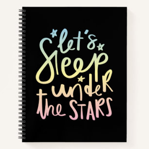 Let's Sleep Under the Stars Notebook