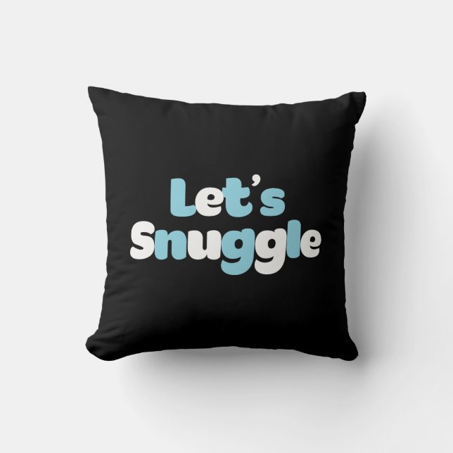 Let's Snuggle. Cushion (Front)
