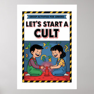 Let's Start A Cult Club Poster