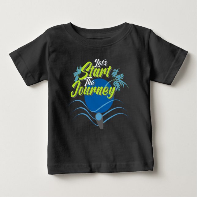 Let's Start The Journey Baby T-Shirt (Front)