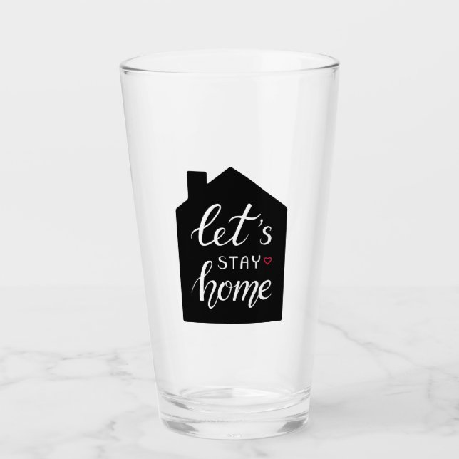 Let's Stay Home 2 Glass (Front)
