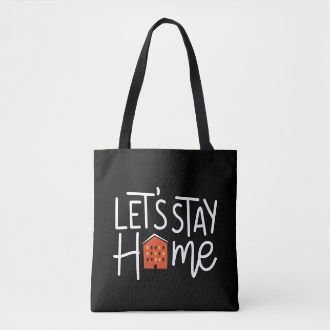 Let's Stay Home House Tote Bag (Front)