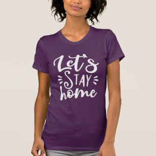 Let's Stay Home Purple T-Shirt