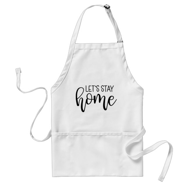 Let's Stay Home Standard Apron (Front)