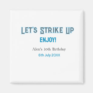 Let's strike up blue grey happy 10 birthday name magnet
