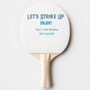 Let's strike up blue grey happy 10 birthday name  ping pong paddle