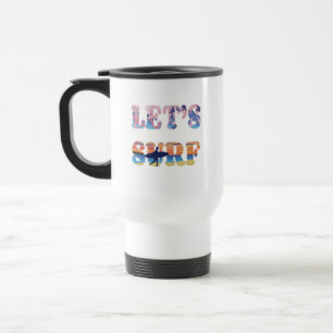 Let's Surf Travel Mug