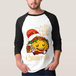 let's taco about Christmas Mexico Mexican pyjamas T-Shirt