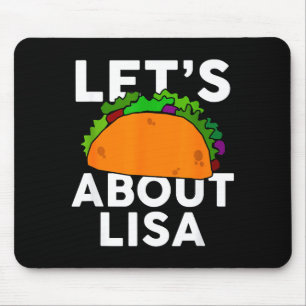 Lets Taco About Lisa Name Shirt Taco Gift  Mouse Pad