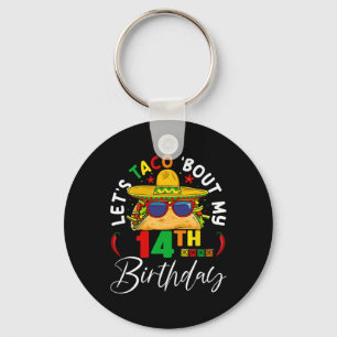 Let's Taco About My 14th Birthday Mexico 5 De Mayo Key Ring