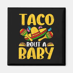 Lets Taco Bout A Baby Cinco De Mayo Pregnancy Anno Magnet