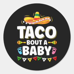 Let's Taco Bout A Baby Mexican Cinco De Mayo  Classic Round Sticker