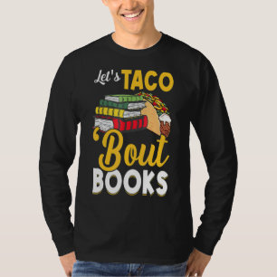 Let's Taco 'bout Books Book Cinco De Mayo Bookis T-Shirt