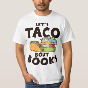 Let's Taco Bout Books Food Lover  T-Shirt