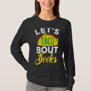 Let's Taco 'bout Books Wanna Taco Bout Jesus Cinc T-Shirt