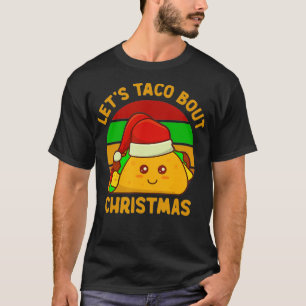 Let's Taco Bout Christmas Cute Funny Kawaii Santa  T-Shirt