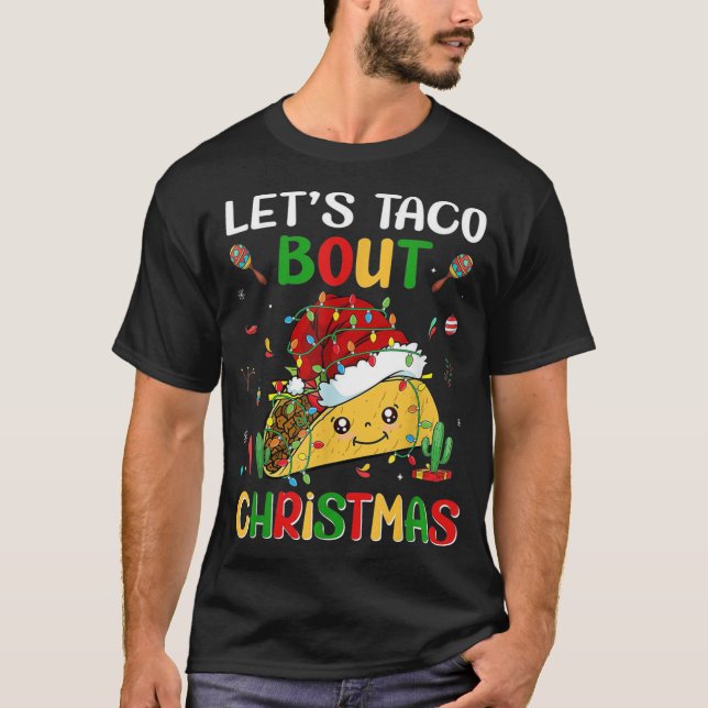Let's Taco Bout Christmas Funny Santa Hat Taco Lov T-Shirt (Front)