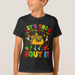 Let's taco bout cinco de mayo sombrero hat mexican T-Shirt