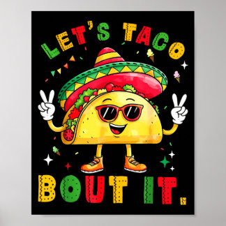 Let's taco bout funny sombrero hat mexican men poster