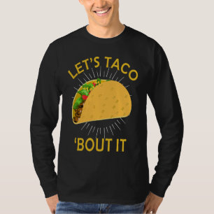 Let's Taco Bout I Taco Cinco De Mayo T-Shirt