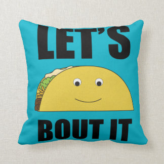 Let's Taco Bout It Cushion